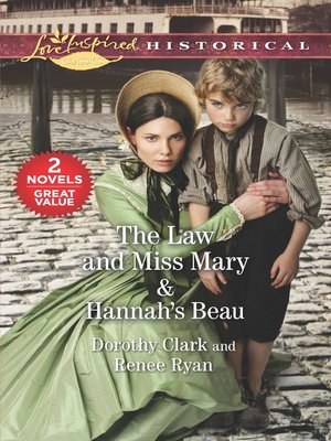 cover image of The Law and Miss Mary/Hannah's Beau